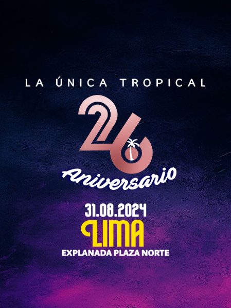 La Unica Tropical 26 aniversario Lima 