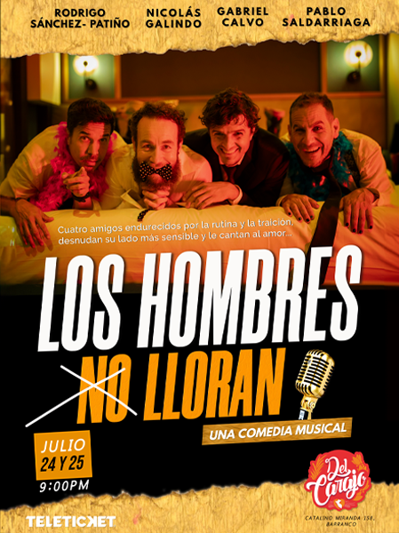 Los Hombres No lloran Teatro Comedia Musical 